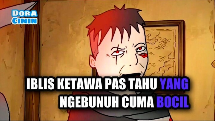Iblis Ketawa Pas Tahu Yang Ngebunuh Cuma Bocil