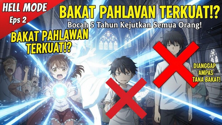 Gak Masuk Akal! Bocah 5 Tahun Ini Berhasil Mengalahkan Ksatria Kerajaan! 😱 - Hell Mode Ep 2