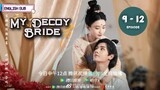 My Decoy Bride ° Episode 9 - 12° [Eng Sub]