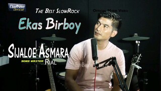 Ekas Birboy - Sijaloe Asmara (Official Music Video) Lagu Slow Rock Aceh Terbaru 2025