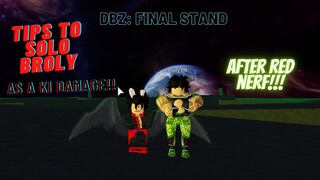 TIPS TO SOLO BROLY AS A KI DAMAGE (After red nerf) | DBZ Final Stand