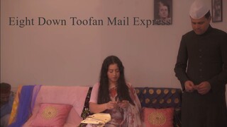 Eight Down Toofaan Mail (with English Subtitles) Akriti Singh-Official (720p)