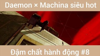 Daemon × Machina siêu hot đậm chất hành động #8