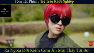 REVIEW PHIM : Trẻ trâu khởi nghiệp (p4) #rvphimhaihuoc