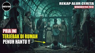 Terjebak Di Rumah Penuh Hantu Mengerikan | Alur Cerita Film " Winchester 2018 " | Fakta Film