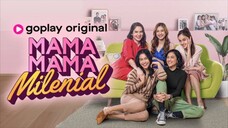 Mama Mama Milenial - EPS4