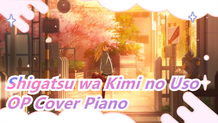 [Shigatsu wa Kimi no Uso] OP Cover Piano / Duet Piano / Bella & Lucas
