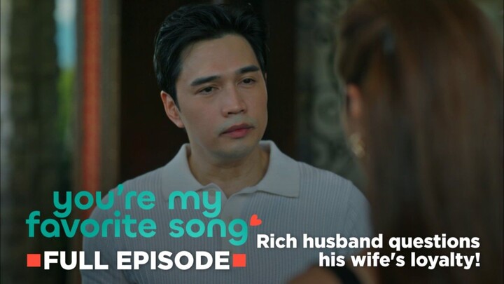 You're My Favorite Song: Rich husband questions his wife's loyalty (Full Episode 5) June 26,2026