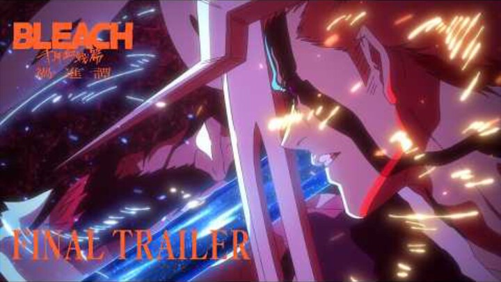 Bleach TYBW Final arc "Final Trailer"