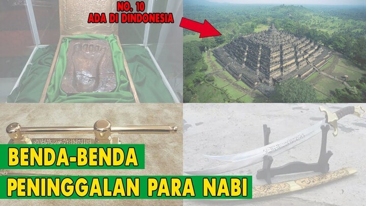 SUBHANALLAH..!! INILAH 10 BUKTI BENDA PENINGGALAN PARA NABI YANG MENGGEMPARKAN DUNIA.