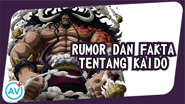 Fakta | Rumor tentang Kaido | One Piece