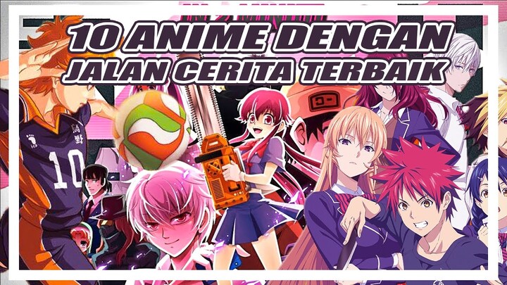 10 ANIME DENGAN JALAN CERITA TERBAIK YANG WAJIB DI TONTON!!!