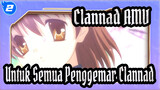 [Clannad AMV] Untuk Semua Penggemar Clannad_2