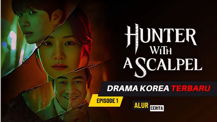 🎬HUNTER WITH A SCALPEL (2025) •√ MISTERI MASALALU SANG AHLI FORENSIK DENGAN SI PEMBUNUHAN MISTERIUS