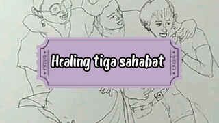 Healing tiga sahabat