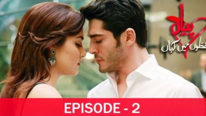 Pyaar Lafzon Mein Kahan Episode 2