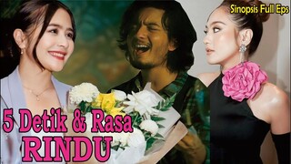 Sinopsis 5 Detik Dan Rasa Rindu Full Eps