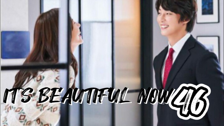 󾓮 현재는 아름다워 IT'S BEAUTIFUL NOW EP 46 ENG SUB