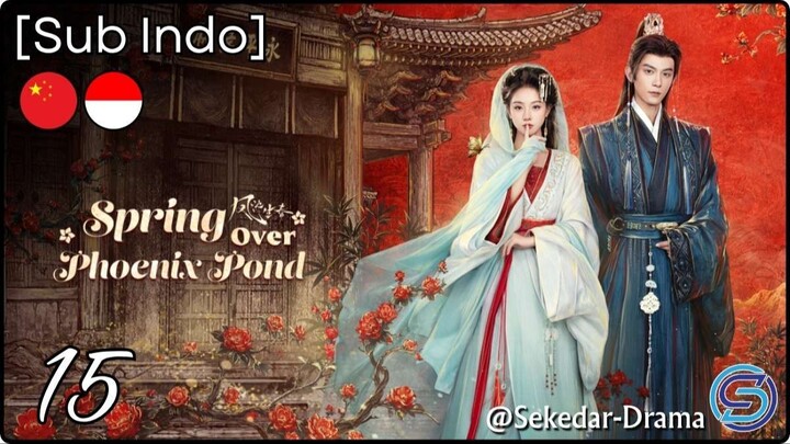 [Sub Indo] S͎p͎r͎i͎n͎g͎ ͎O͎v͎e͎r͎ ͎P͎h͎o͎e͎n͎i͎x͎ ͎P͎o͎n͎d͎  – Eps. 15 (2026)