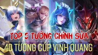 Liên quân mobile 5 Tướng Chỉnh Sửa Thành Công Nhất ( 40 Tướng chỉnh sửa Cúp Vinh Quang ) Mùa 18 TNG