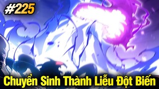 Chuyển Sinh Thành Liễu Đột Biến Chap 225 | Review Phim Truyện Tranh Hay | Lệ Phi Vũ