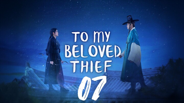 MY BELOVED THIEF (2026) EP7 ENG SUB