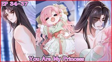 [ อ่านมังงะ ] You Are My Princess EP 34 - 37