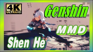 [Genshin  MMD]Shen He