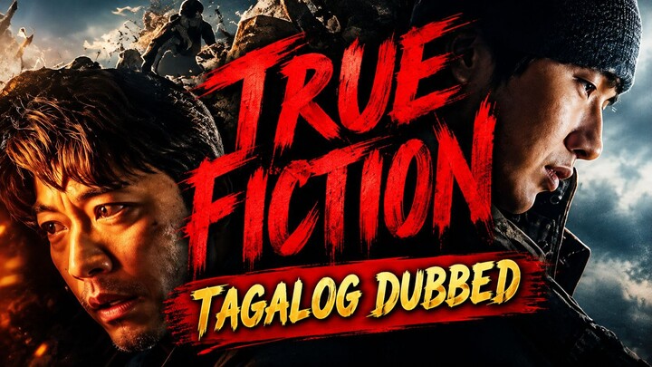 True Fiction (2018) TAGALOG DUBBED