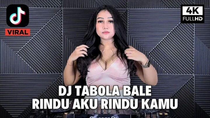 DJ TABOLA BALE X RINDU AKU RINDU KAMU JADI SATU REMIX PLAT KT FULL BASS VIRAL TIKTOK  2026