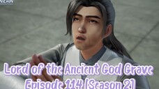 Lord of the Ancient God Grave Episode 114 [Season 2] Subtitle Indonesia