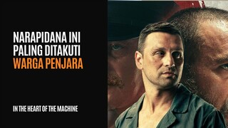 IN THE HEART OF THE MACHINE | BARU MASUK PENJARA SEMUA JAGOAN LANGSUNG HORMAT