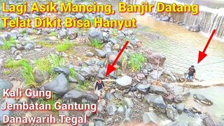 Lagi Asik Mancing, Banjir Datang