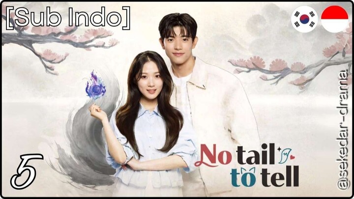 [Sub Indo] ℕ𝕠 𝕋𝕒𝕚𝕝 𝕥𝕠 𝕋𝕖𝕝𝕝 – Eps. 05 (2026)