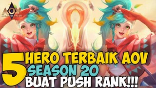 5 HERO TERBAIK AOV SEASON 20 BUAT PUSH RANK!! - ARENA OF VALOR