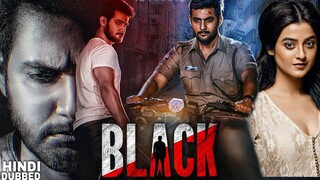 BLACK New Released Hindi Dubbed Movie 2022 _ Aadi Saikumar Darshana Banik