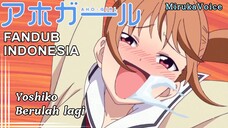 [ FANDUB INDO ] Hahaaaaa - Aho Girl Part 5