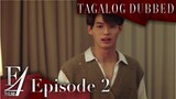F4 Thailand: 2. Second Impact (Tagalog Dubbed)