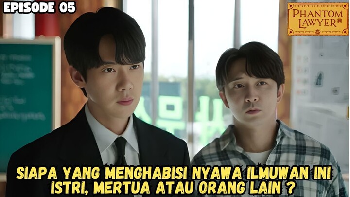 PHANTOM LAWYER EPISODE 5 sub indo