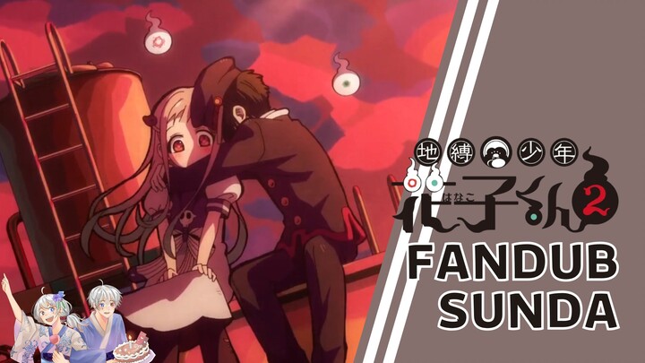 Hanako gak tahan! - Jibaku Shounen Hanako-kun S2 Episode 3 【FANDUB SUNDA】