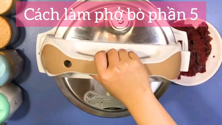 cách làm phở bò p5