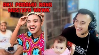 POKOKNYA AKU PADAMU BANG MUSTOFA WKWK || BANG MUSTOFA JADI CEWEK!!!! || REACTION VIDEO LUCU