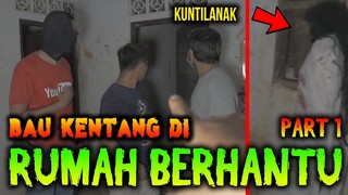 🔴 301- RUMAH BERHANTU BAU KENTANG X GHOST TASK FORCE TV | PART 1