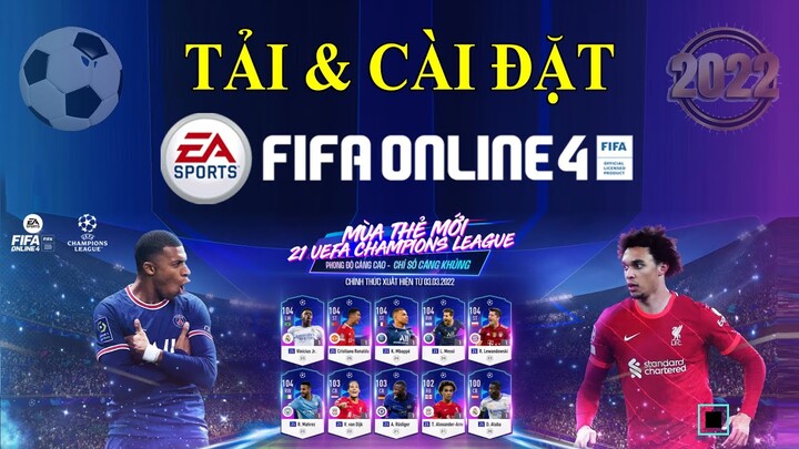 Game Fifa Online 4 Miễn Phí 2022 | Hướng Dẫn Cách Tải và Cài Game Fifa 4 Free Cho Máy Tính Laptop PC