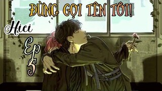 [BTS Film] Đừng Gọi Tên Tôi!_Ep 5🐯❤🐰