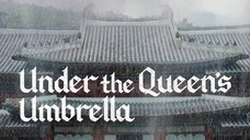 UNDER THE QUEEN'S UMBRELLA *Ep.07