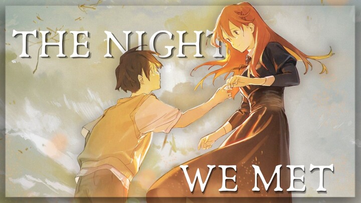 【AMV】The Night We Met | Summer Ghost