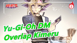 [Yu-Gi-Oh DM] OP Full Version [Overlap Kimeru]_2