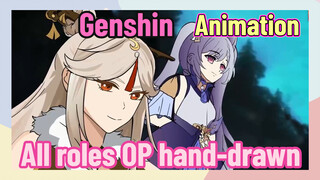 [Genshin  Animation]  All roles OP hand-drawn