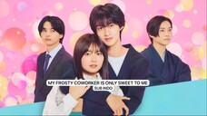 MY FROSTY COWORKER IS ONLY SWEET TO ME EP01 SUB INDO